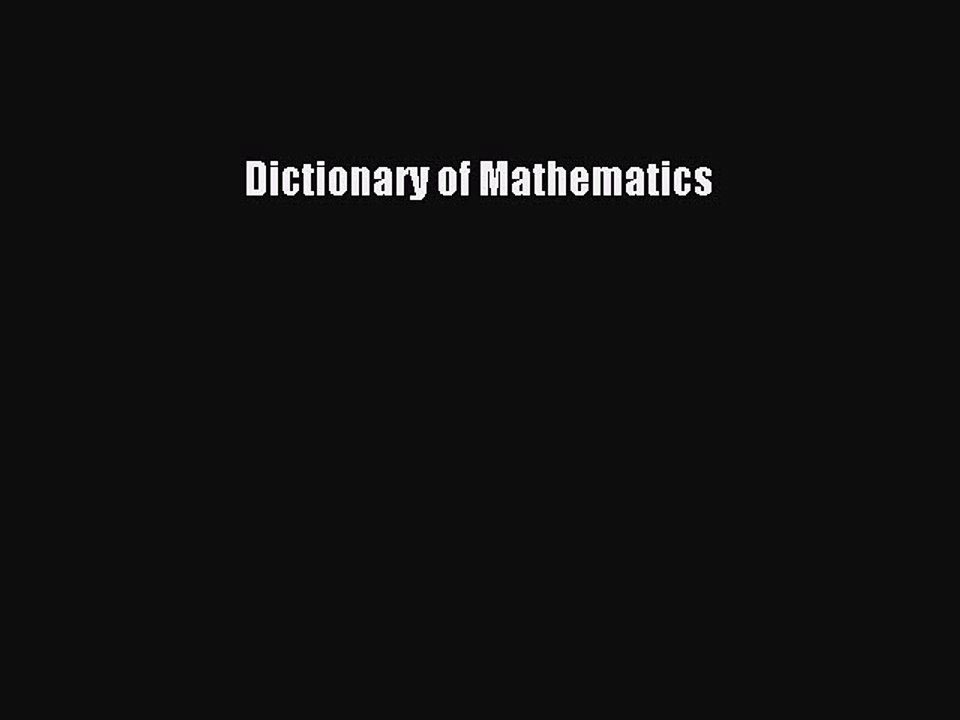 Download Dictionary of Mathematics Free Books
