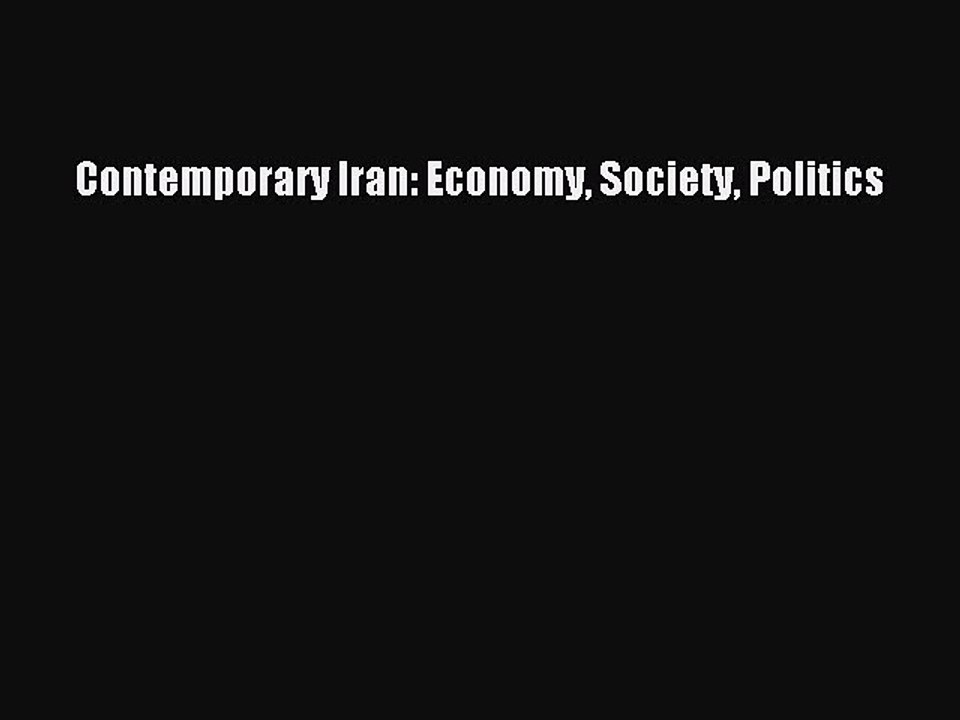 Download Contemporary Iran: Economy Society Politics PDF Free