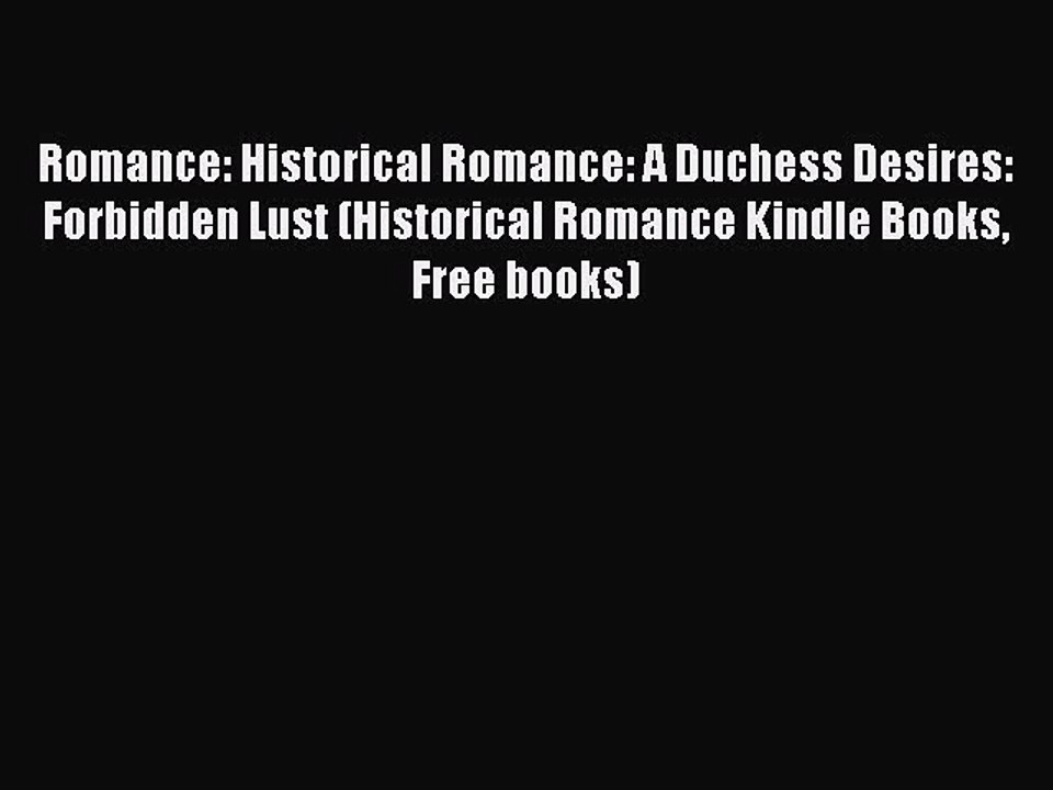Download Romance: Historical Romance: A Duchess Desires: Forbidden Lust (Historical Romance