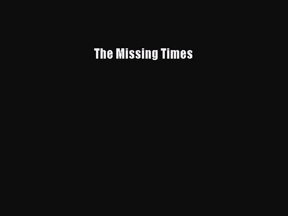 Download The Missing Times PDF Free