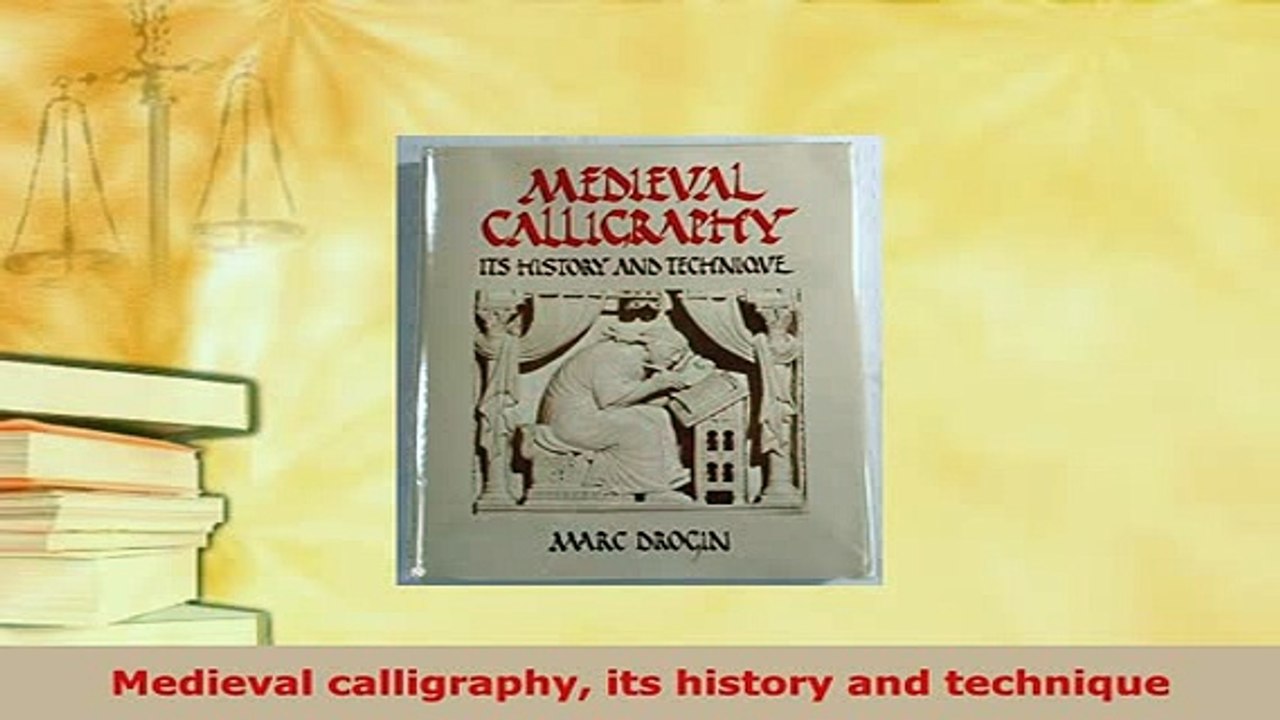 Download  Medieval calligraphy its history and technique PDF Online