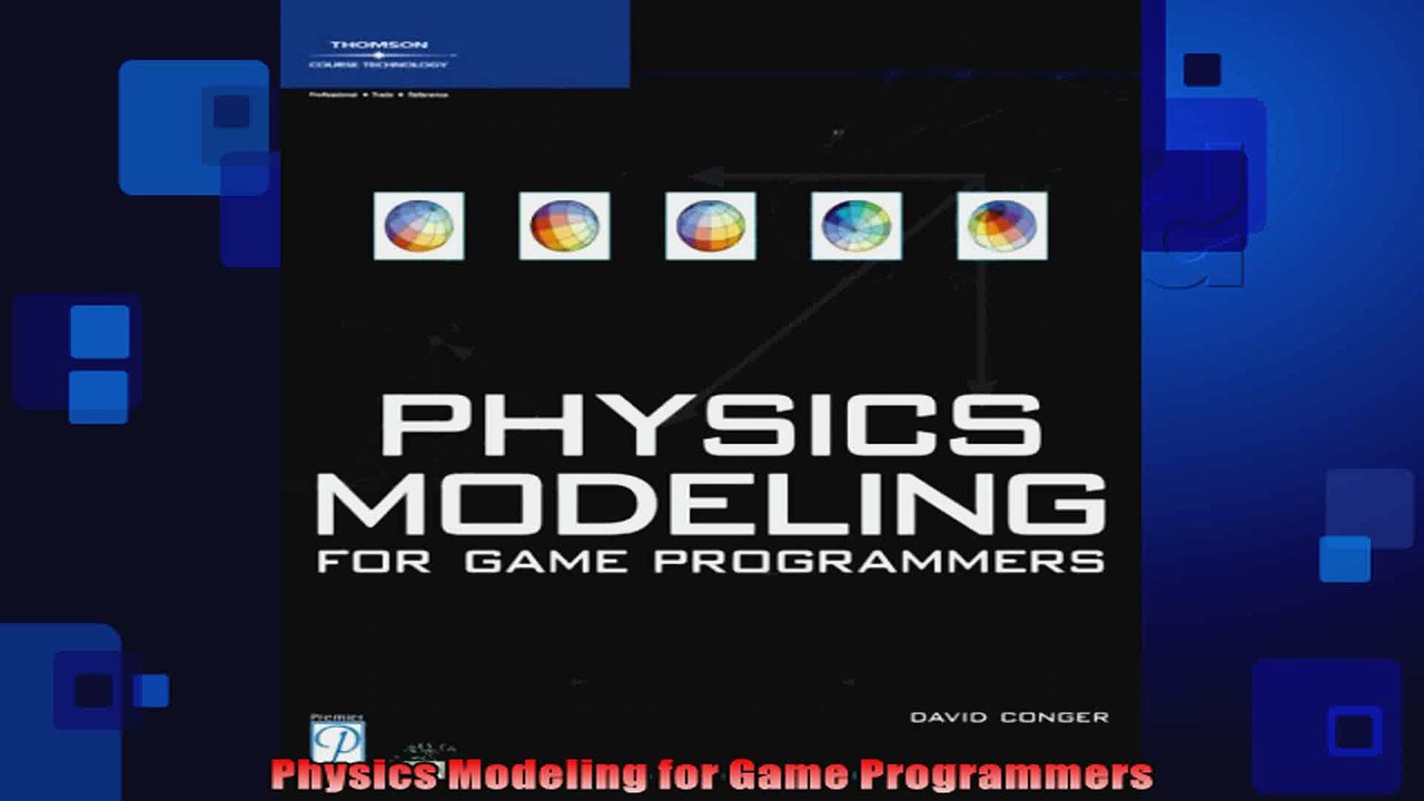 Physics Modeling for Game Programmers