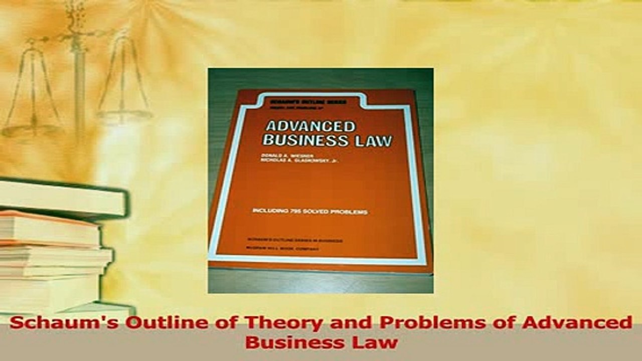 Download  Schaums Outline of Theory and Problems of Advanced Business Law Ebook Free