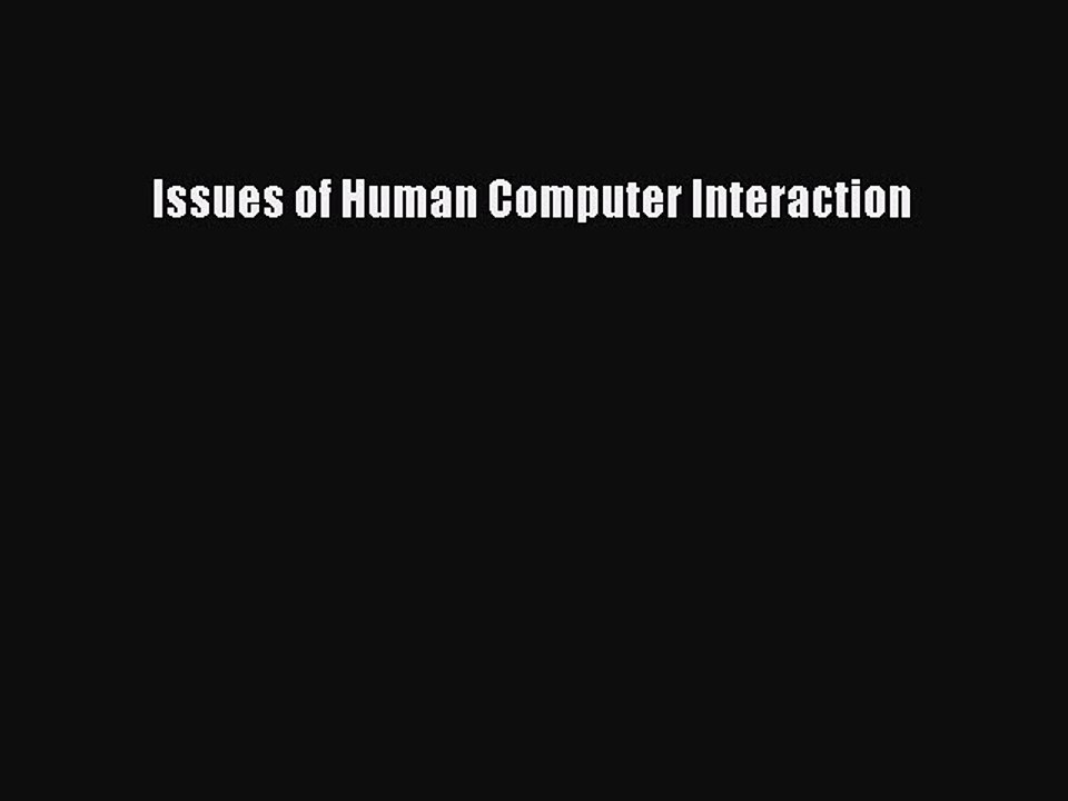 Issues of Human Computer Interaction - Free eBook