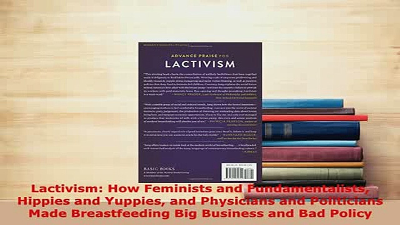 PDF  Lactivism How Feminists and Fundamentalists Hippies and Yuppies and Physicians and Ebook