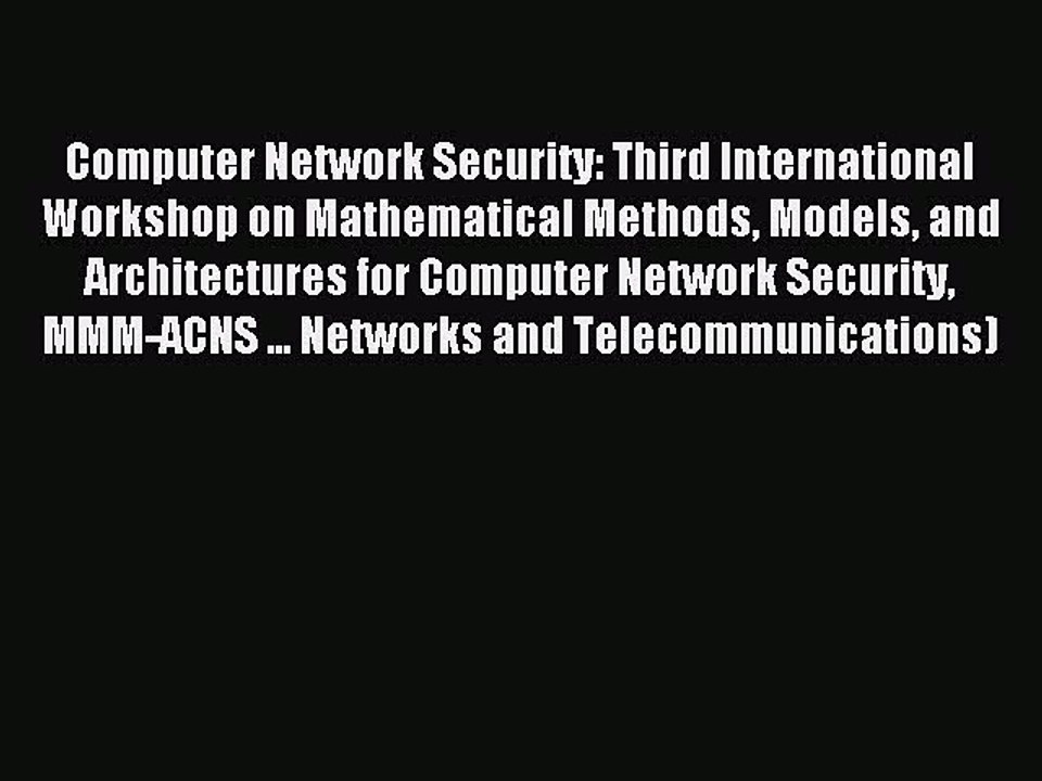 Read Computer Network Security: Third International Workshop on Mathematical Methods Models