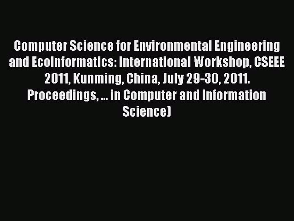 Read Computer Science for Environmental Engineering and EcoInformatics: International Workshop