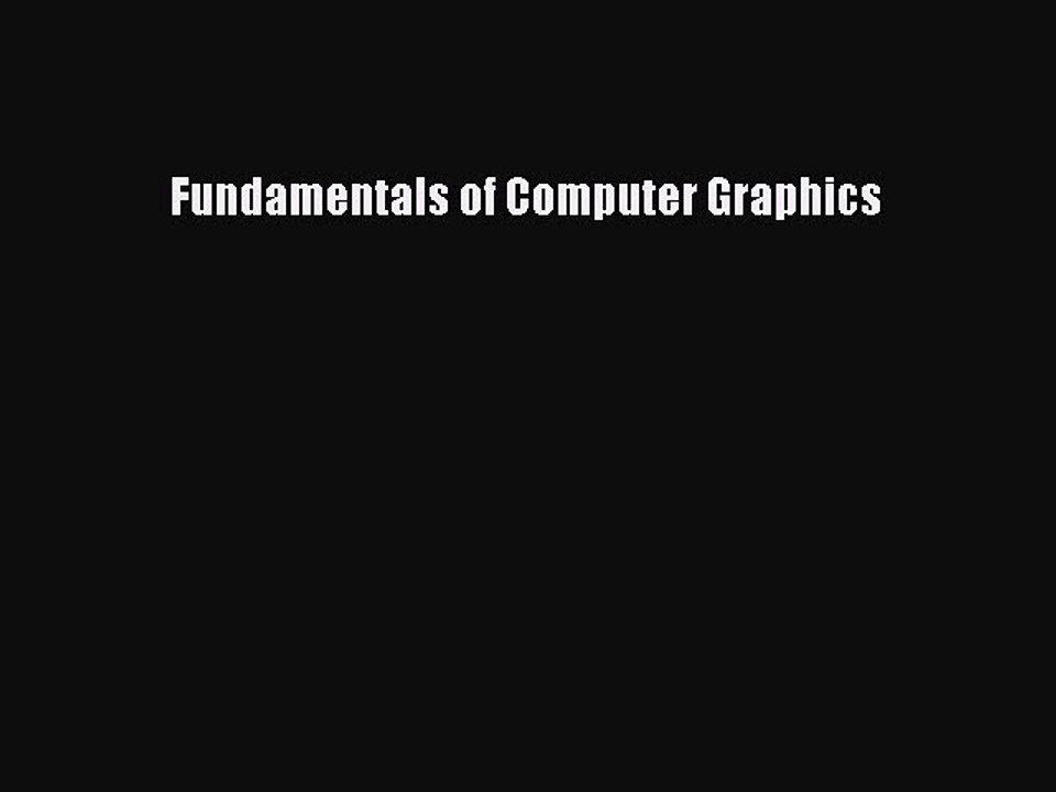 Download Fundamentals of Computer Graphics PDF Free