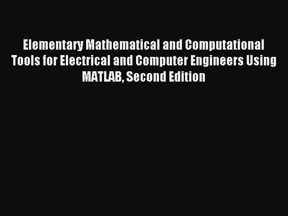 Read Elementary Mathematical and Computational Tools for Electrical and Computer Engineers