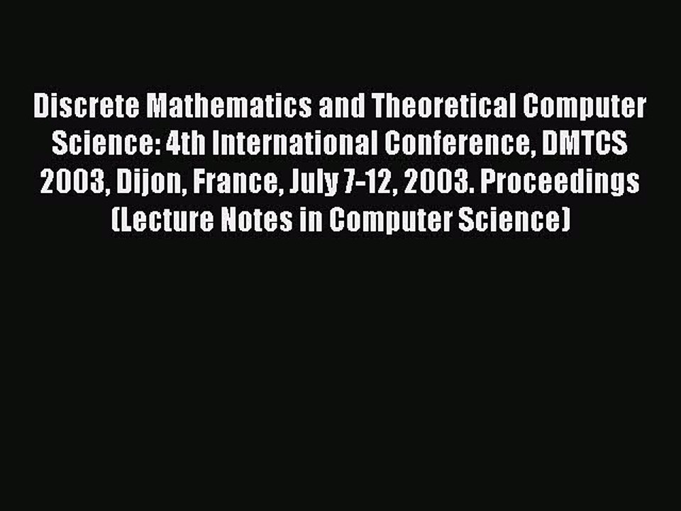 Read Discrete Mathematics and Theoretical Computer Science: 4th International Conference DMTCS