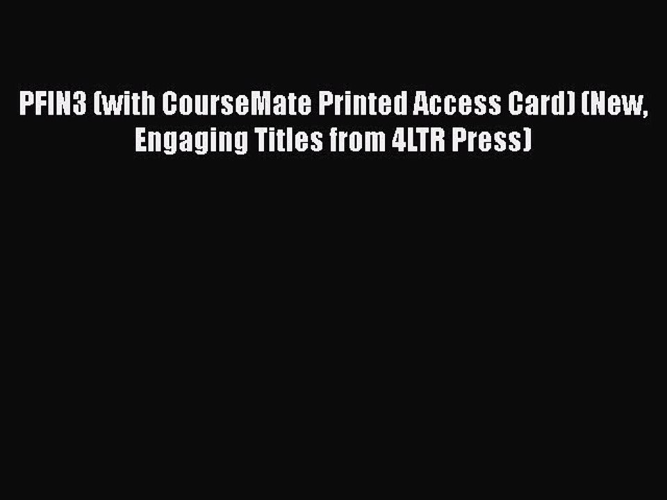 PDF PFIN3 (with CourseMate Printed Access Card) (New Engaging Titles from 4LTR Press)  EBook