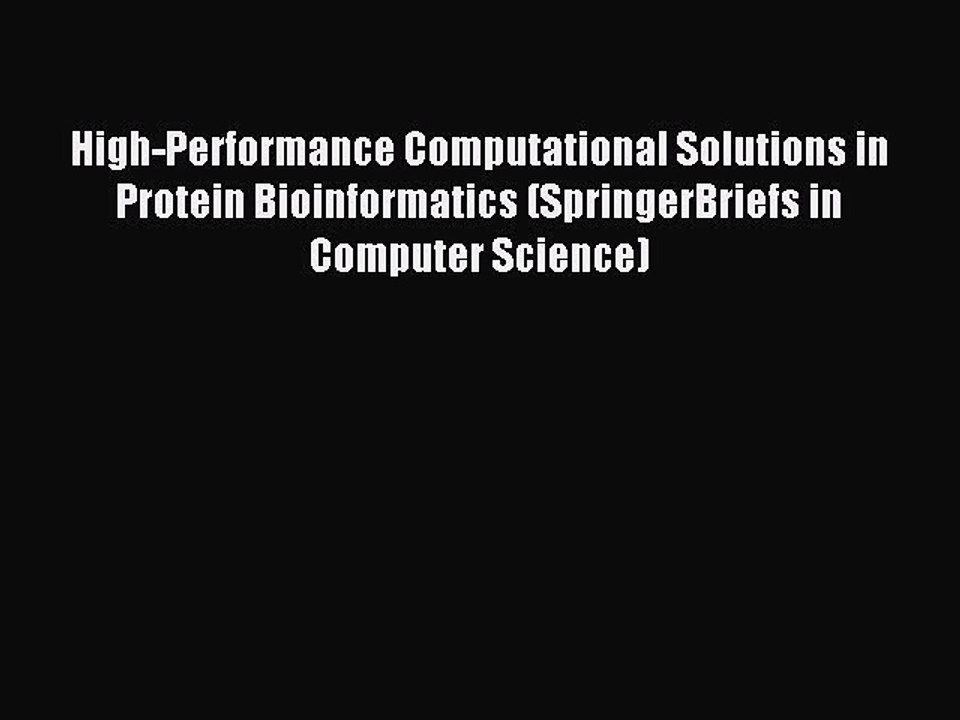 Read High-Performance Computational Solutions in Protein Bioinformatics (SpringerBriefs in