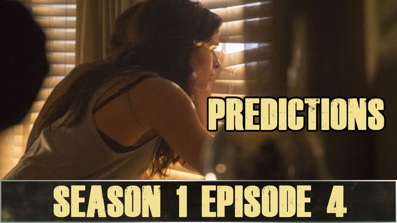 Fear The Walking Dead Season 1 Episode 4: Predictions