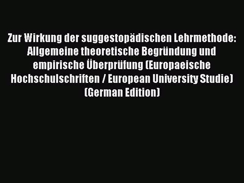 Read Zur Wirkung der suggestopädischen Lehrmethode: Allgemeine theoretische Begründung und
