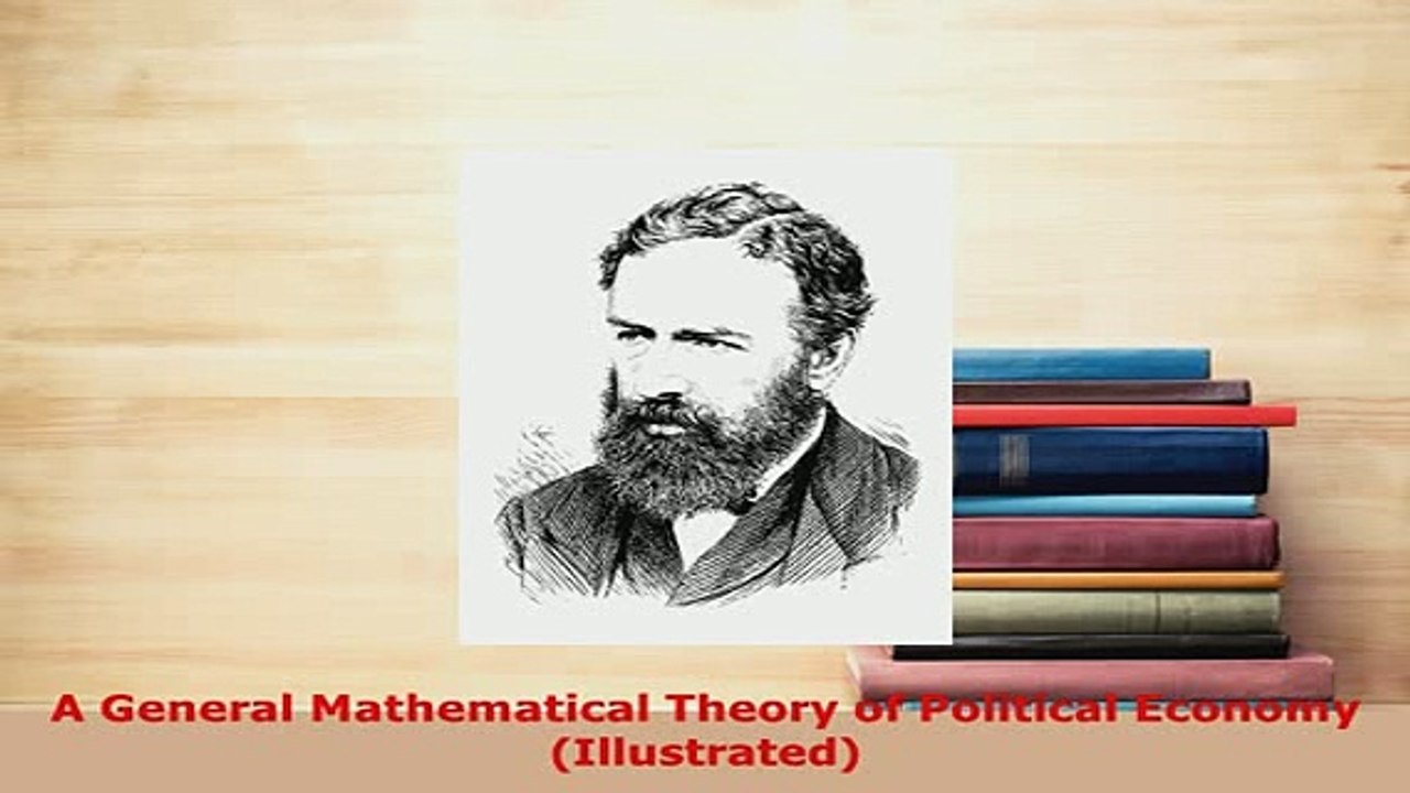 Download  A General Mathematical Theory of Political Economy Illustrated Read Online