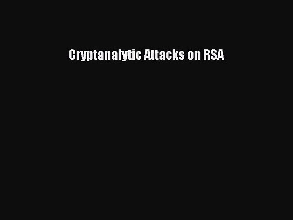 Cryptanalytic Attacks on RSA - PDF Download
