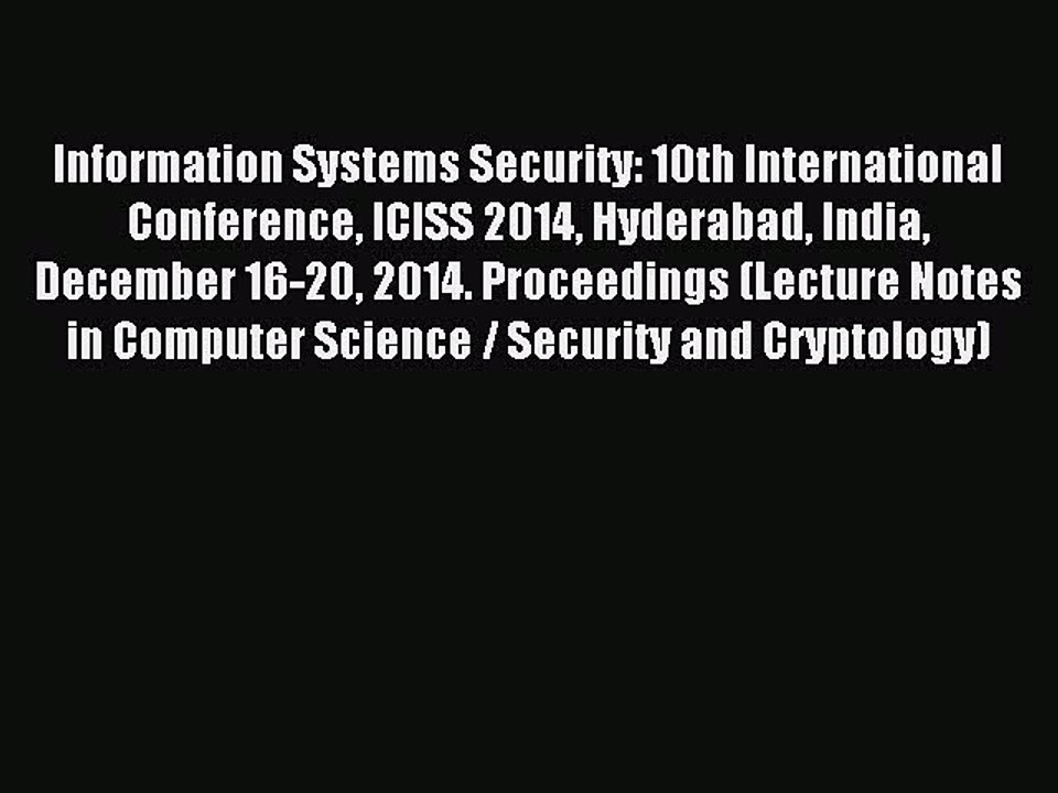 Read Information Systems Security: 10th International Conference ICISS 2014 Hyderabad India