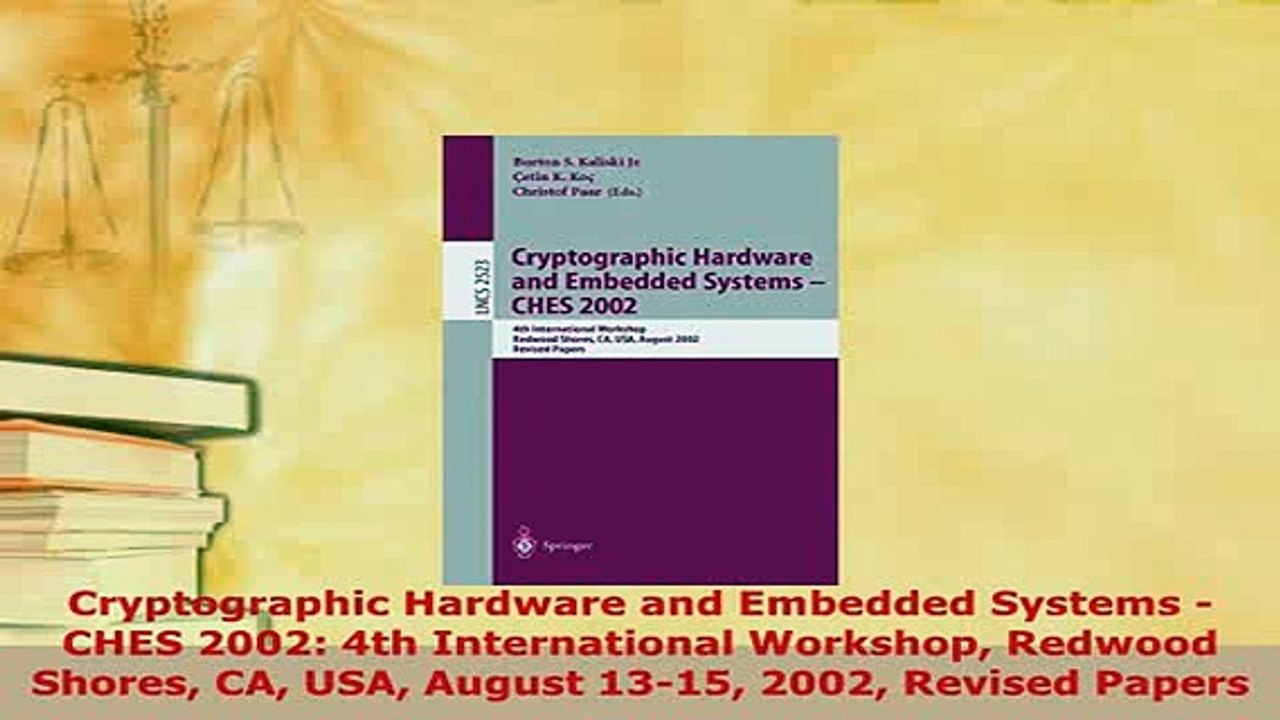 PDF  Cryptographic Hardware and Embedded Systems  CHES 2002 4th International Workshop Free Books