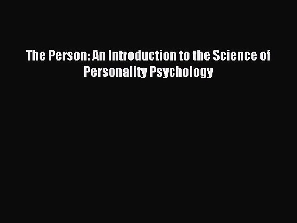 Download The Person: An Introduction to the Science of Personality Psychology PDF Online
