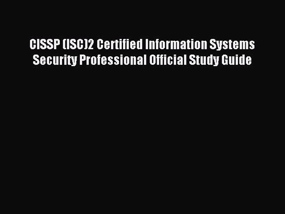 Read CISSP (ISC)2 Certified Information Systems Security Professional Official Study Guide