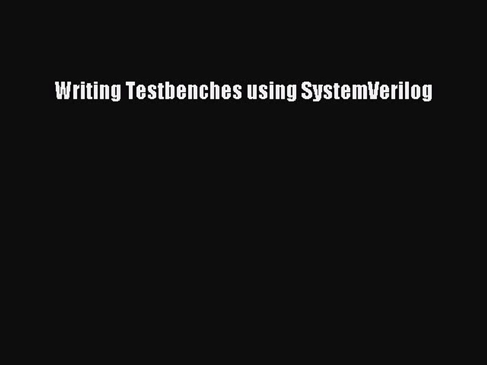 Download Writing Testbenches using SystemVerilog PDF Free