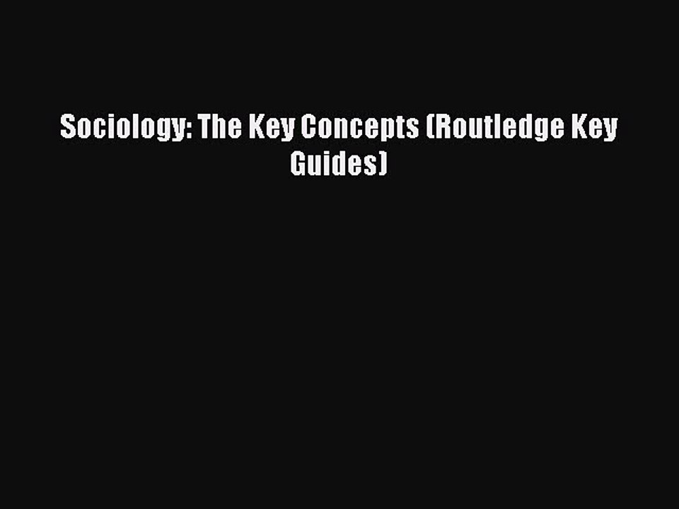PDF Sociology: The Key Concepts (Routledge Key Guides)  EBook