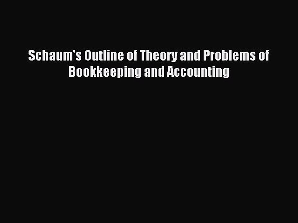 Download Schaum's Outline of Theory and Problems of Bookkeeping and Accounting PDF Free