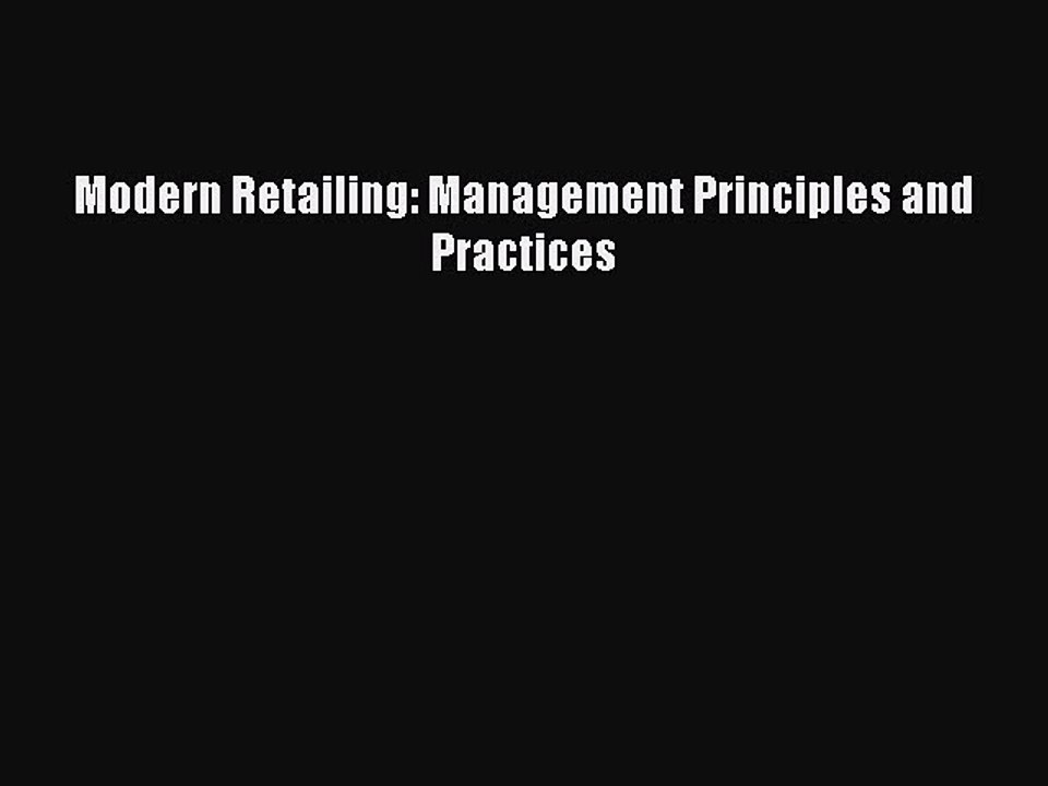 Read Modern Retailing: Management Principles and Practices Ebook Free
