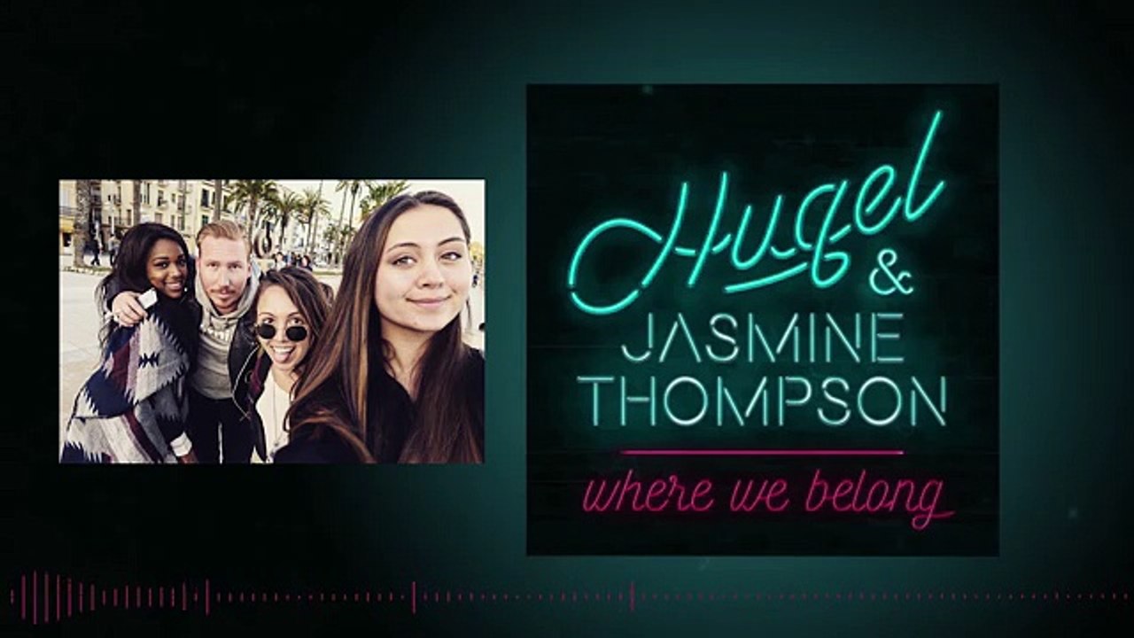 Hugel & Jasmine Thompson - Where We Belong