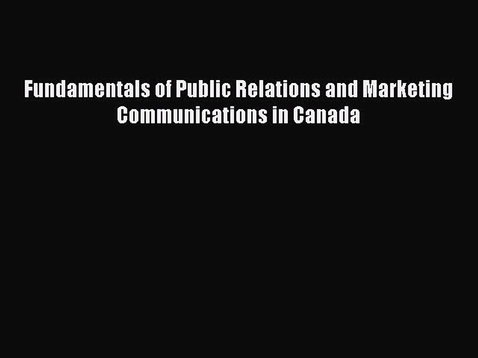 Download Fundamentals of Public Relations and Marketing Communications in Canada PDF Free