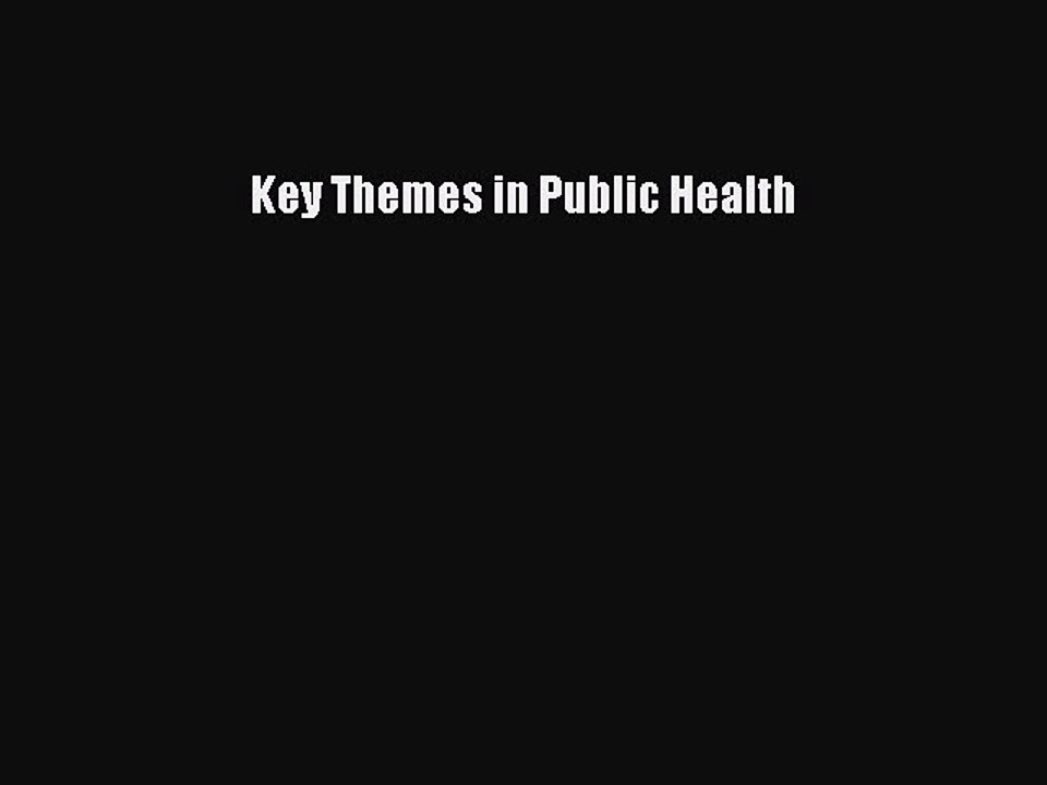 PDF Key Themes in Public Health Free Books