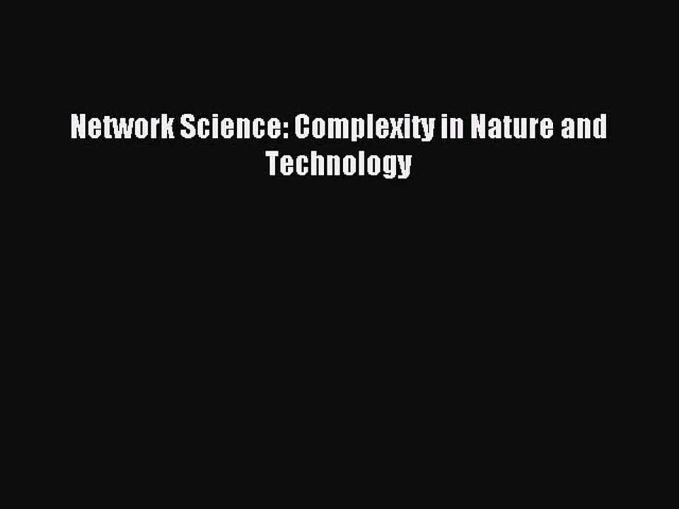 Download Network Science: Complexity in Nature and Technology Ebook Online