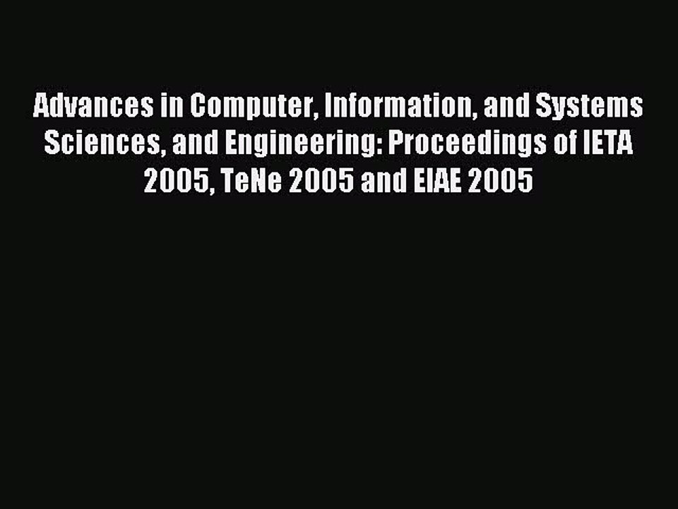 Read Advances in Computer Information and Systems Sciences and Engineering: Proceedings of