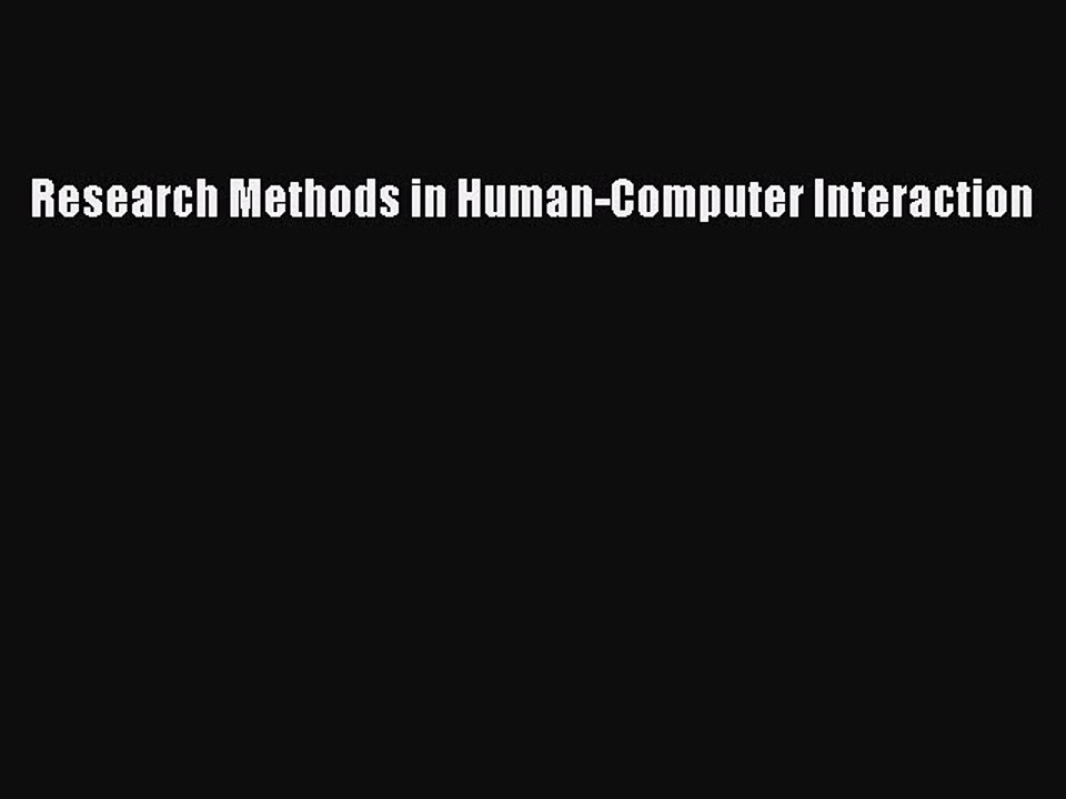 Download Research Methods in Human-Computer Interaction PDF Online