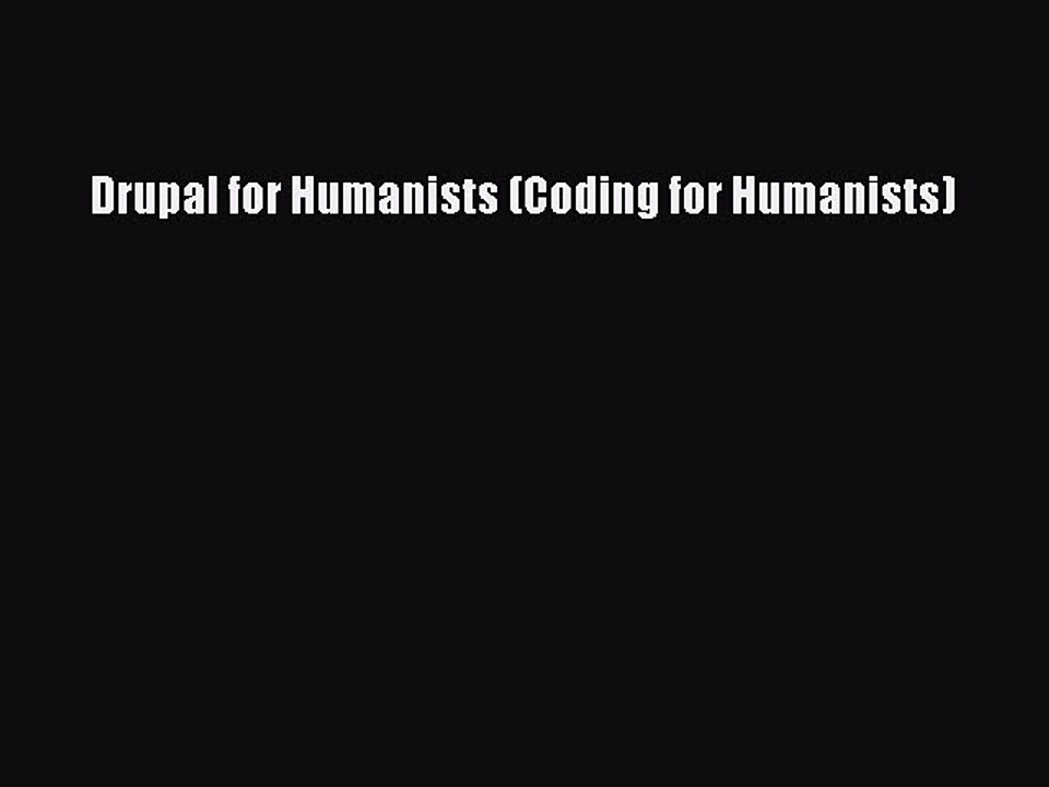 Read Drupal for Humanists (Coding for Humanists) PDF Online