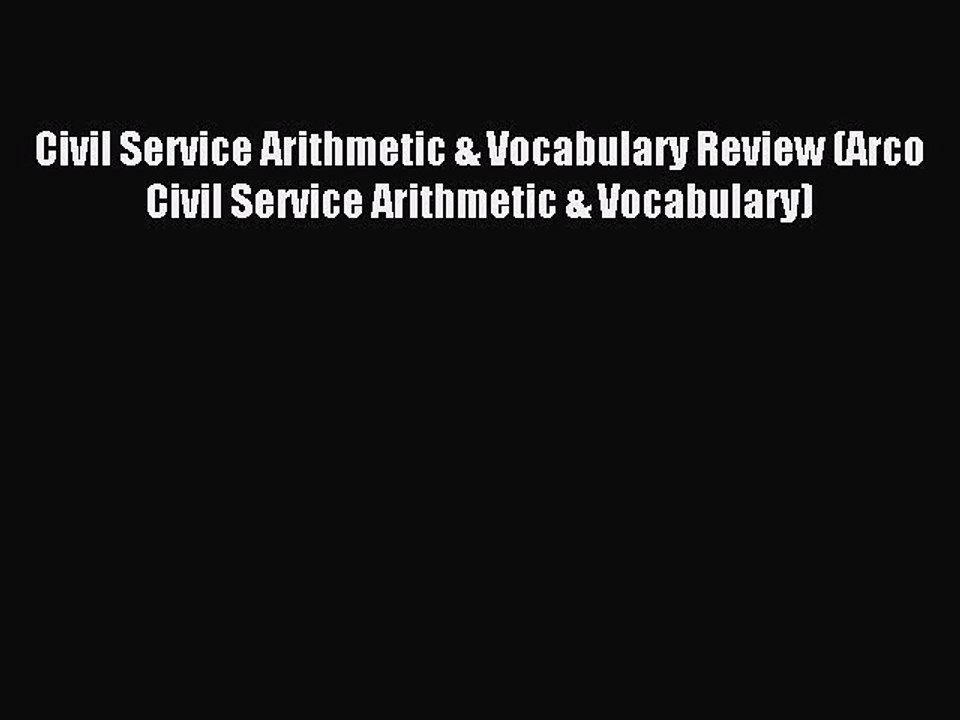 [PDF] Civil Service Arithmetic & Vocabulary Review (Arco Civil Service Arithmetic & Vocabulary)