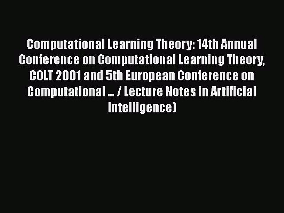[PDF] Computational Learning Theory: 14th Annual Conference on Computational Learning Theory