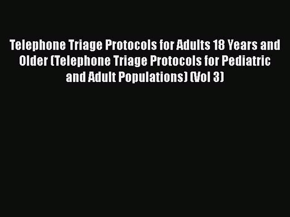 Download Telephone Triage Protocols for Adults 18 Years and Older (Telephone Triage Protocols