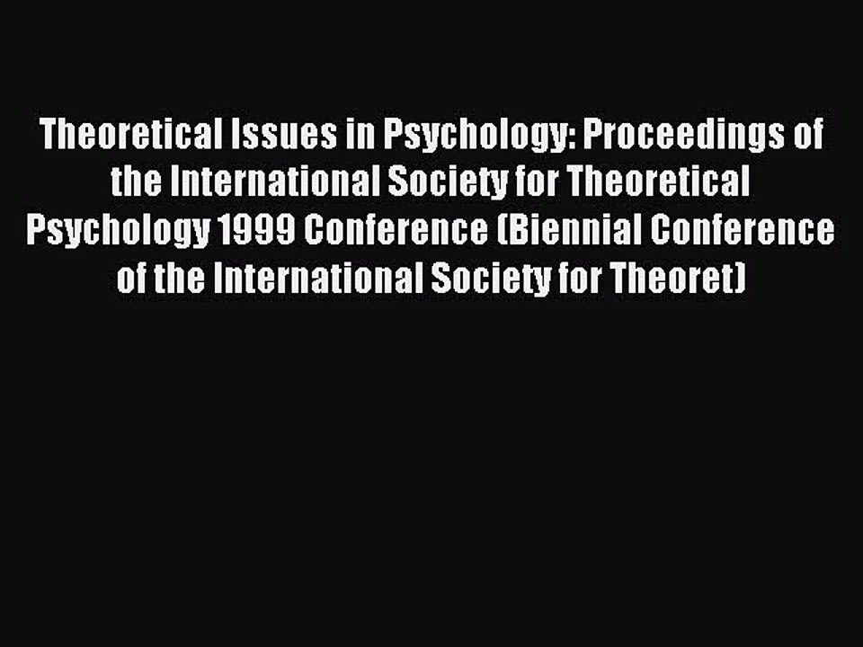 Read Theoretical Issues in Psychology: Proceedings of the International Society for Theoretical