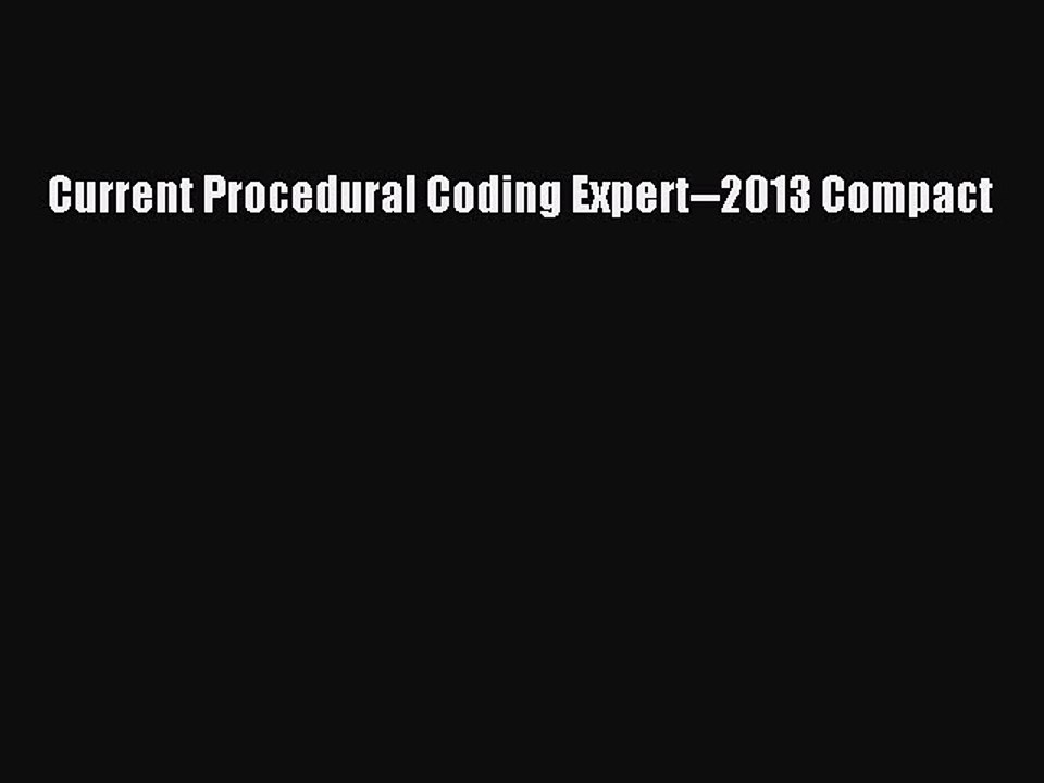 Download Current Procedural Coding Expert--2013 Compact PDF Online