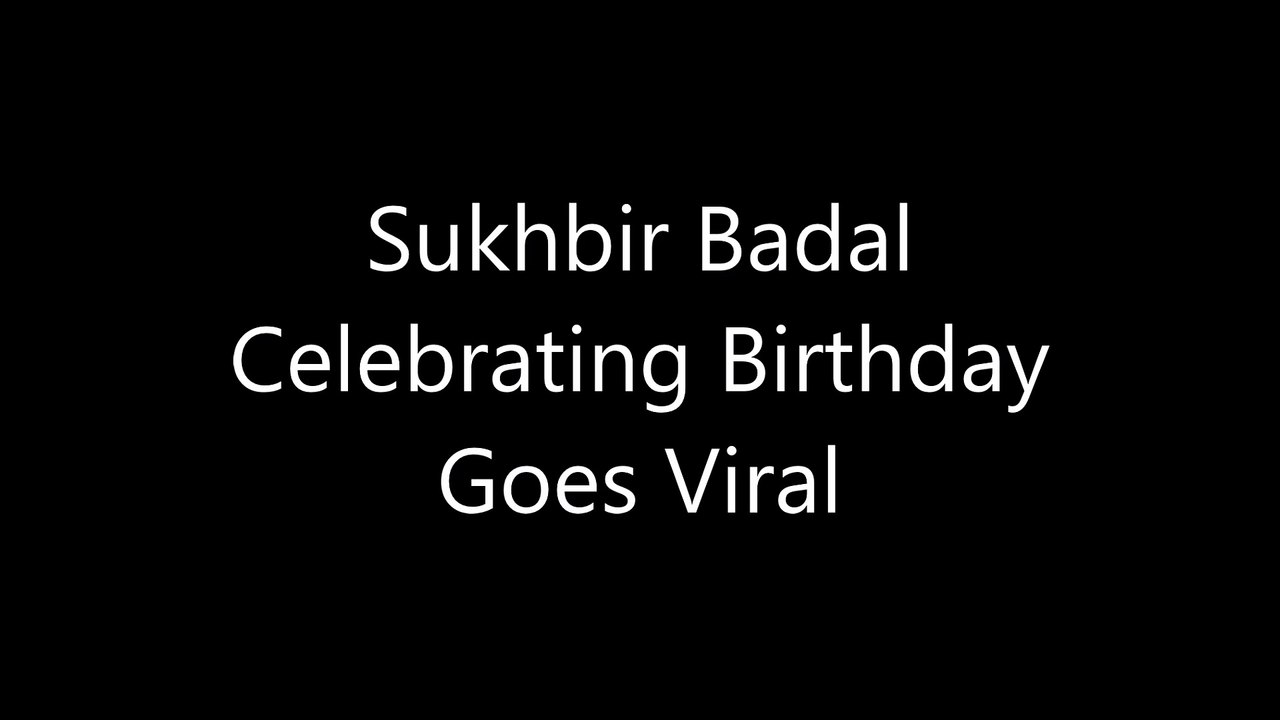 Sukhbir Badal Birthday Celebration
