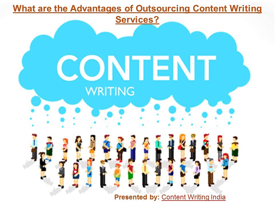 What are the Advantages of Outsourcing Content Writing Services?