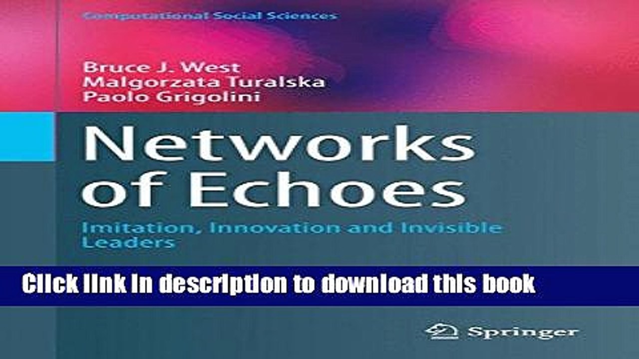 Read Networks of Echoes: Imitation, Innovation and Invisible Leaders (Computational Social