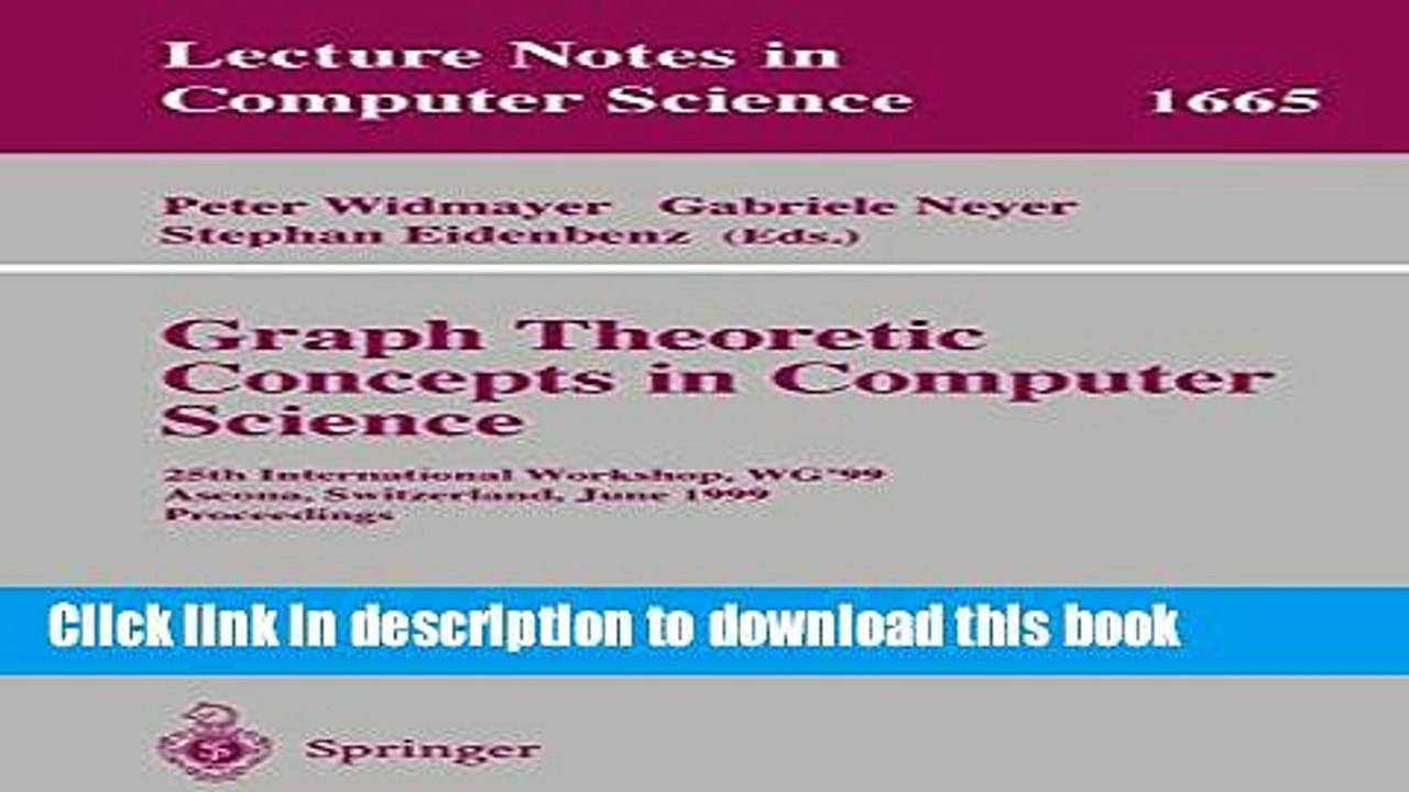 Read Graph-Theoretic Concepts in Computer Science: 25th International Workshop, WG 99, Ascona,