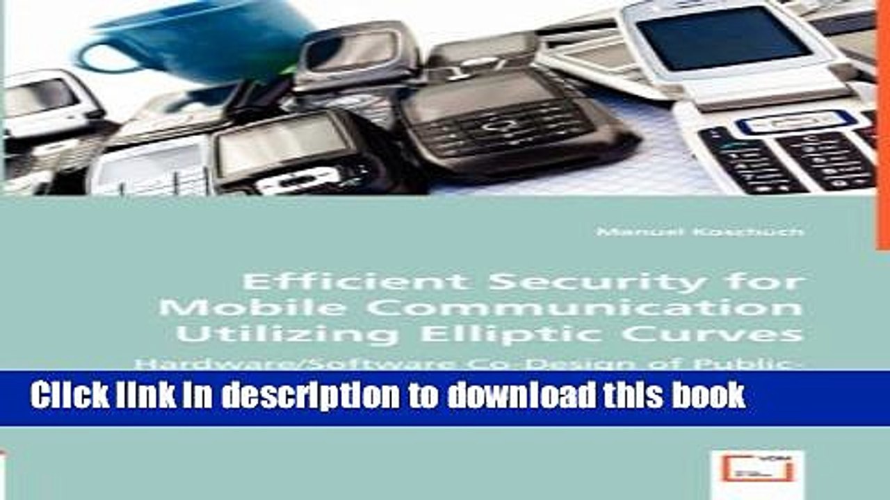 Read Efficient Security for Mobile Communication Utilizing Elliptic Curves: Hardware/Software