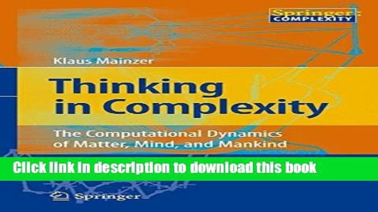 Read Thinking in Complexity: The Computational Dynamics of Matter, Mind, and Mankind Ebook Free