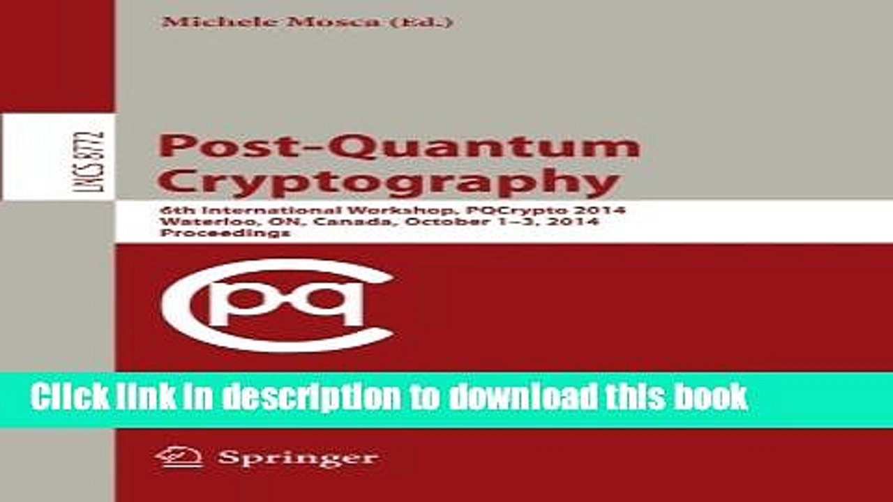 Read Post-Quantum Cryptography: 6th International Workshop, PQCrypto 2014, Waterloo, ON, Canada,