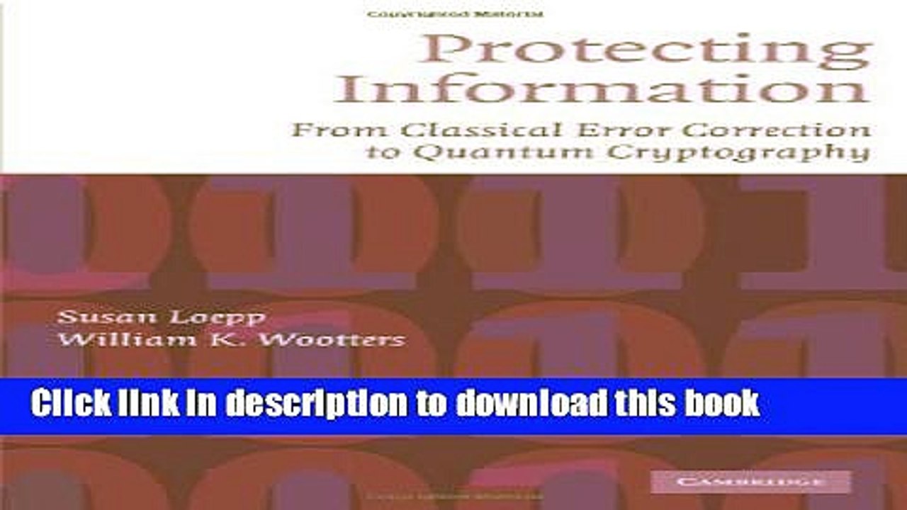 Read Protecting Information: From Classical Error Correction to Quantum Cryptography PDF Free