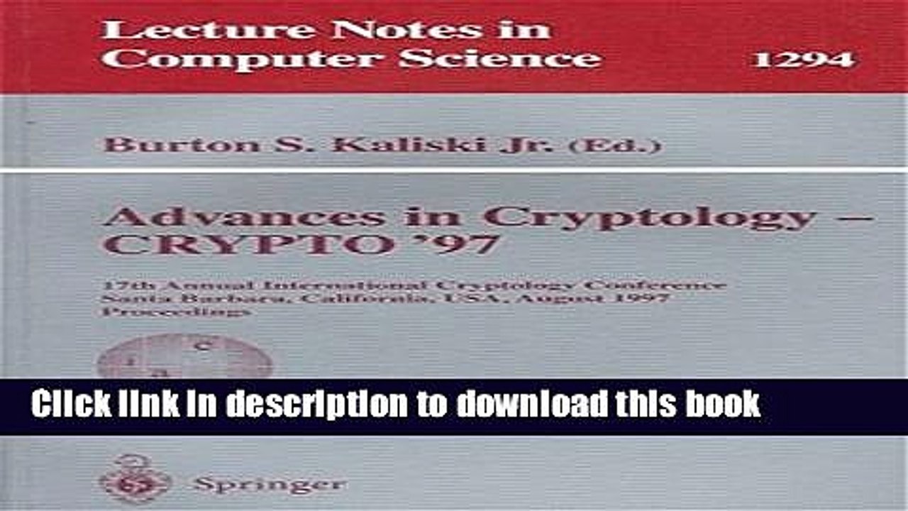 Read Advances in Cryptology - CRYPTO  97: 17th Annual International Cryptology Conference, Santa