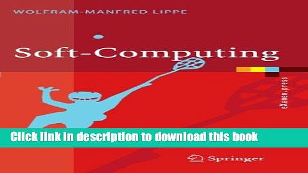 Read Soft-Computing: mit Neuronalen Netzen, Fuzzy-Logic und EvolutionÃ¤ren Algorithmen